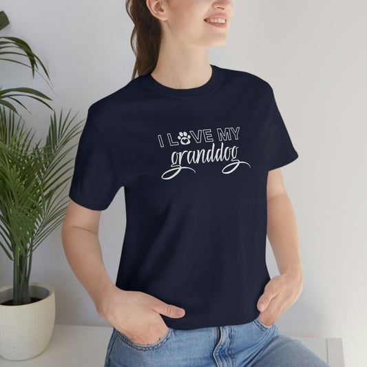 I Love My Granddog T-Shirt, Shirt for Women with Granddogs, Sweats and gifts