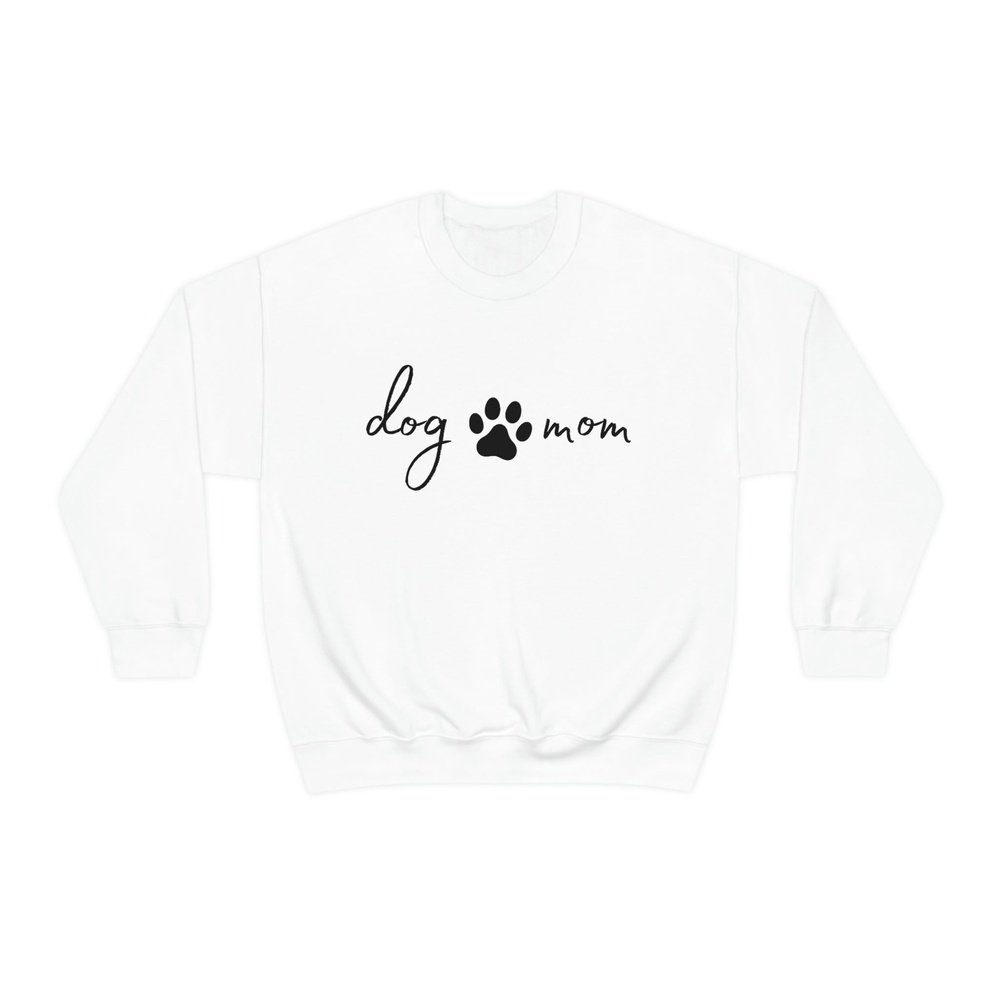 Dog Mom Sweatshirt, Shirt for Dog Moms, Sweats and gifts Where Dogs Shop