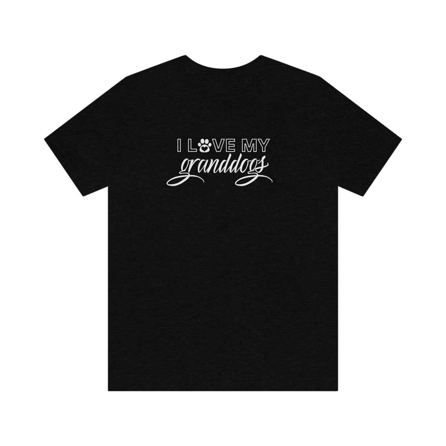 I Love My Granddogs - Unisex Tee